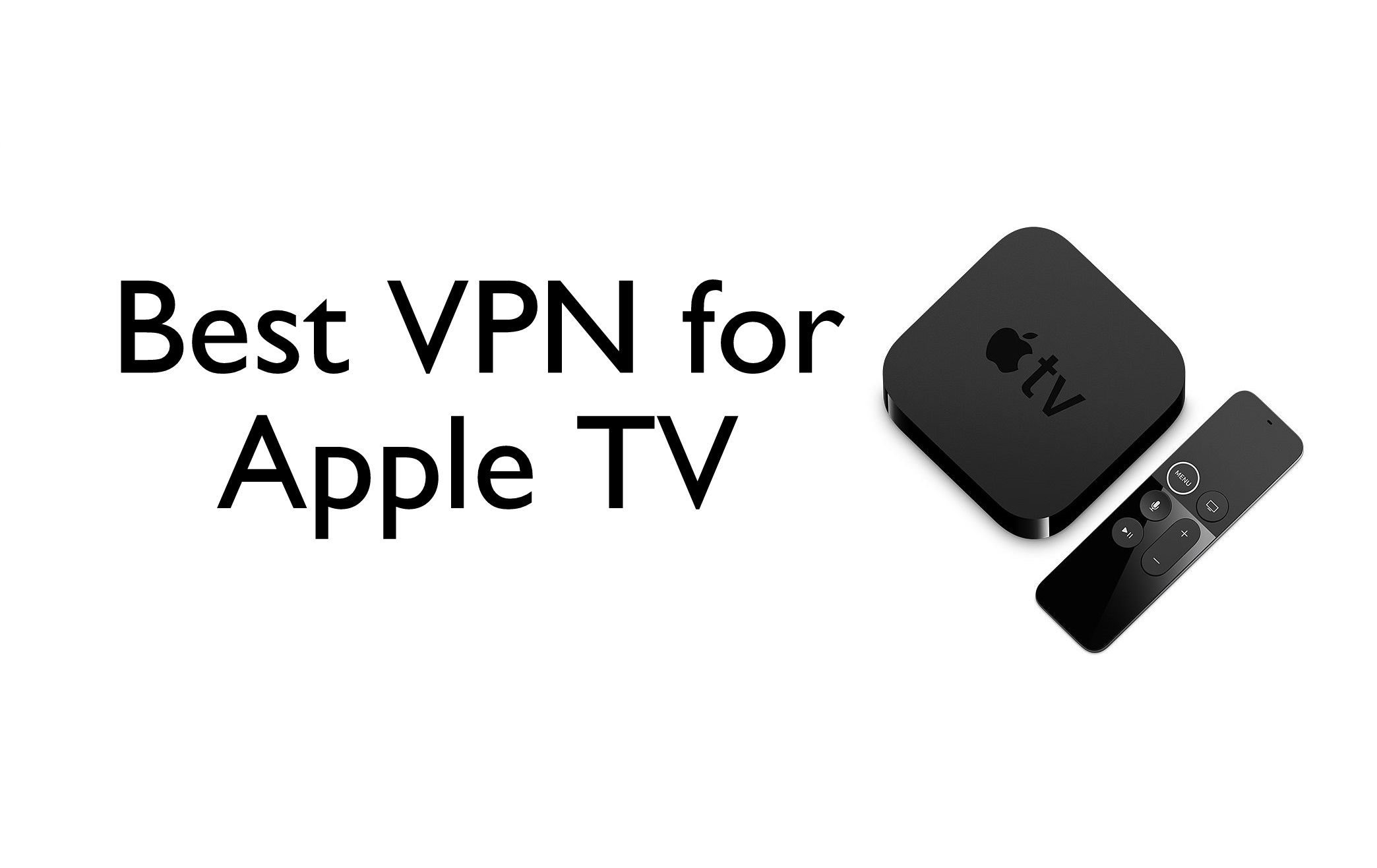 10 VPN onena Apple Streaming segurua telebista 2020an

