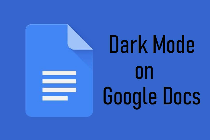Google Docs Dark Mode: Nola gaitu eta nola erabili?
