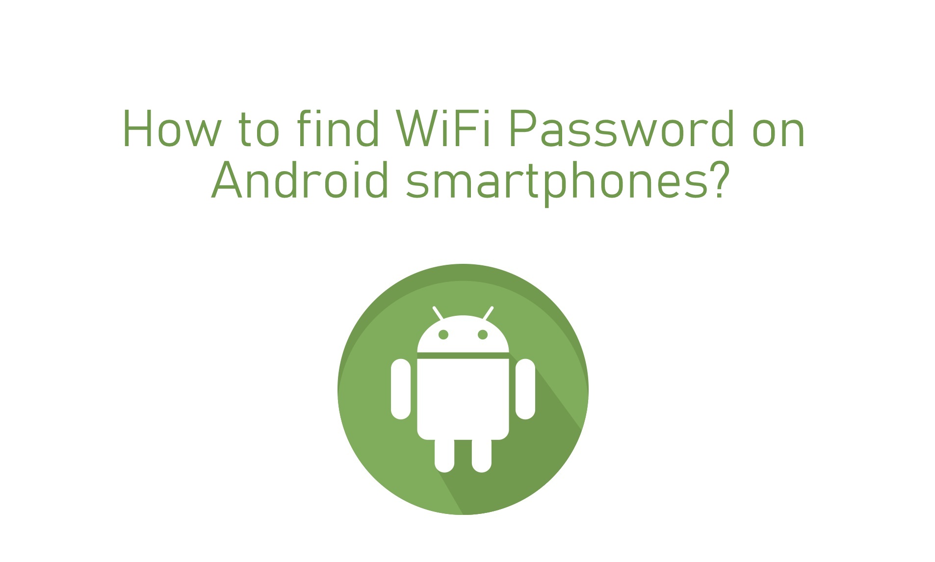 Nola aurkitu WiFi pasahitza Android-en smartphones
