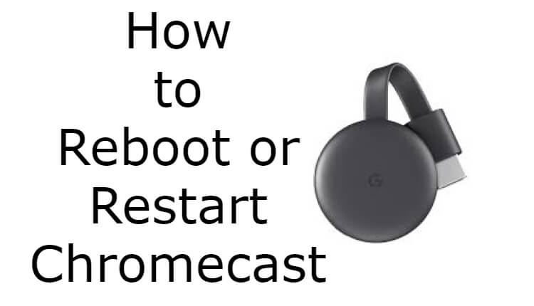 Nola berrabiarazi edo berrabiarazi Chromecast [2 Easy Ways]
