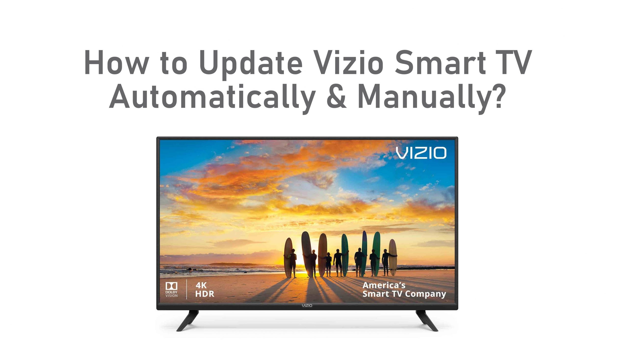 Nola eguneratu Vizio Smart TV automatikoki edo eskuz
