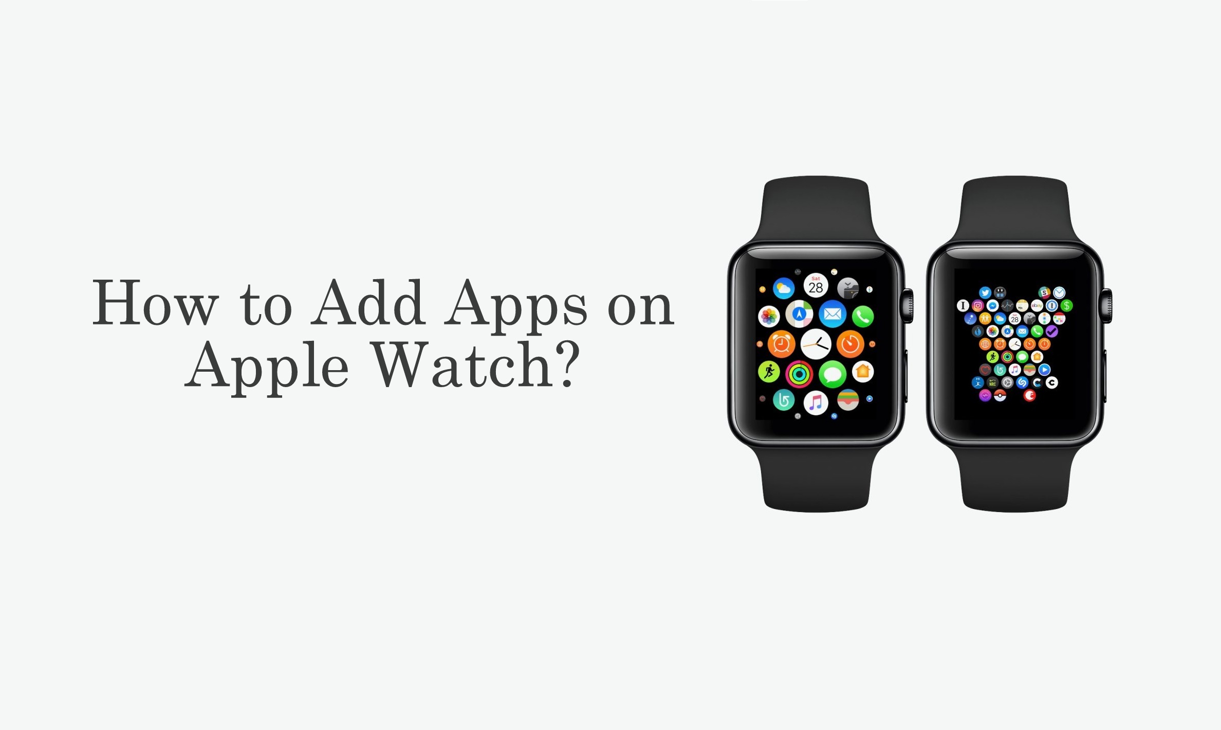 Nola gehitu aplikazioak Apple Watch [3 Methods]
